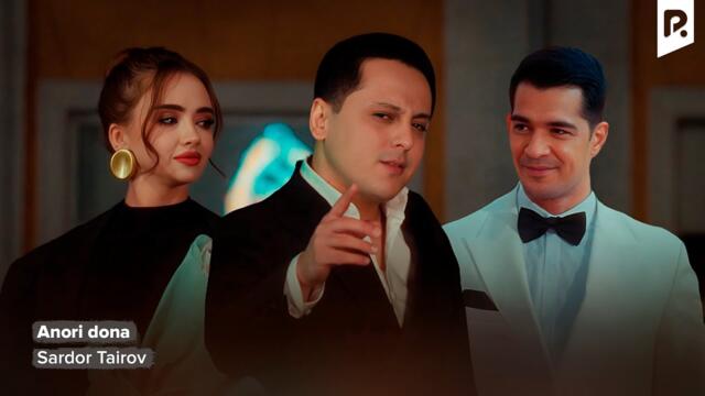Sardor Tairov - Anori dona (Official Music Video)