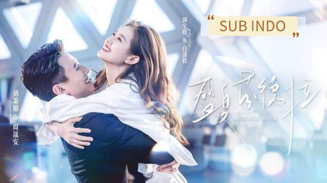 SUMMER ROSE FULL EPISODE SUB INDO | NO SENSOR