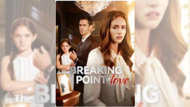 The Breaking Point of Love Full Movie