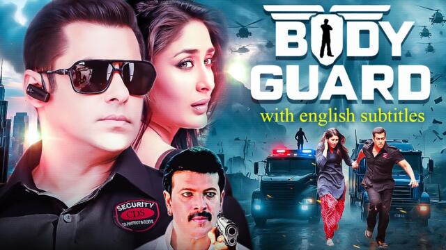 Bodyguard (2011) - Superhit Hindi Movie With English Subtitles | Salman Khan & Kareena Kapoor