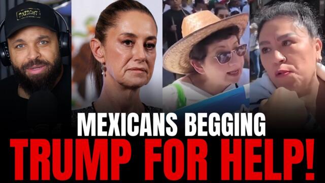 Mexico Protesters BEG Trump to Fight Drug Cartels and President Sheinbaum to Make Mexico Great Again