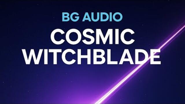 BG Audio - Cosmic Witchblade 🔥