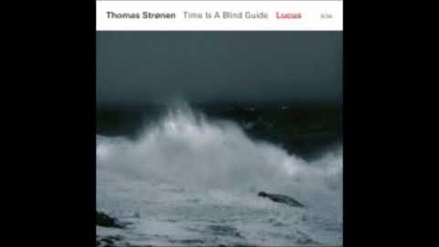 Thomas Strønen Time Is A Blind Guide - Wednesday