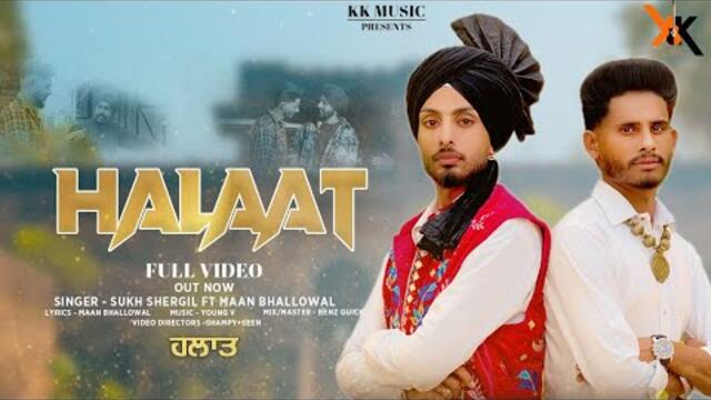 HALAAT (Official video) Sukh Shergill | Maan Bhallowal | A Wide Productions Films| 20 November 2025
