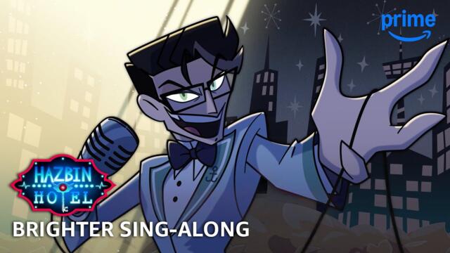 Brighter Sing-Along - Hazbin Hotel S2 | Prime Video