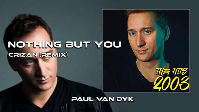 Nothing But You - Paul Van Dyk (Crizan Remix)