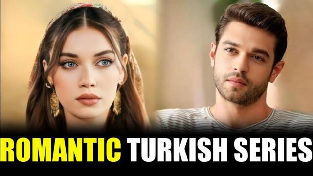 Top 9 Latest Romantic Turkish Drama Series of 2025 With English Subtitles