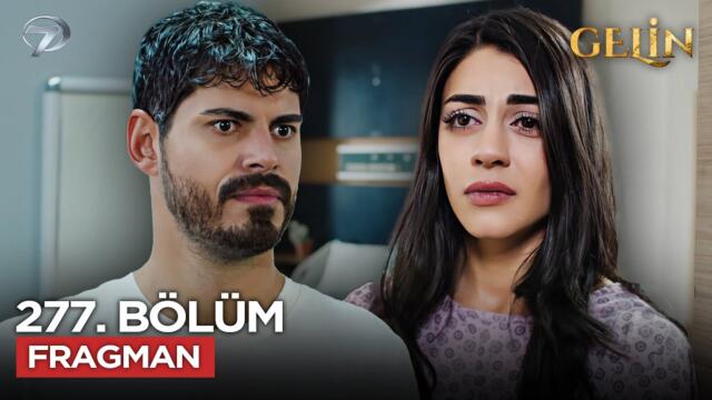 Gelin Dizisi 277. Bölüm (3.Sezon) Fragmanı | 21 Kasım Cuma  @GelinDizisi​