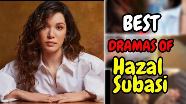 Hazal Subaşı Best Turkish Drama Series | Watch Full Episodes With English Subtitles