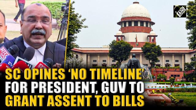 Breaking: Supreme Court says ‘no timeline’ for President & Governor to grant assent to bills