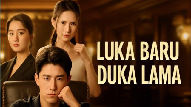 Luka Baru Duka Lama Drama China - DramaLoka