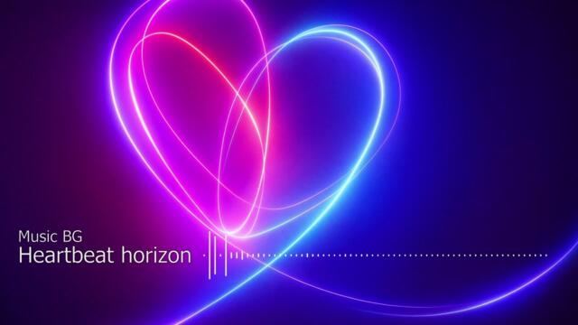 Heartbeat horizon - Music BG - Melodic house
