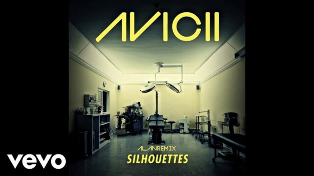 Avicii - Silhouettes (Alan Remix) [Official Audio]