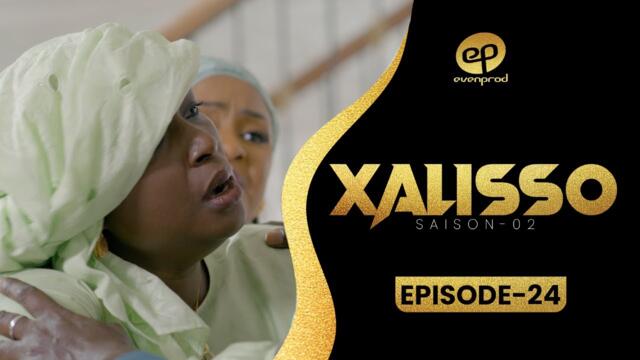 XALISSO - Saison 2 - Episode 24 **VOSTFR**