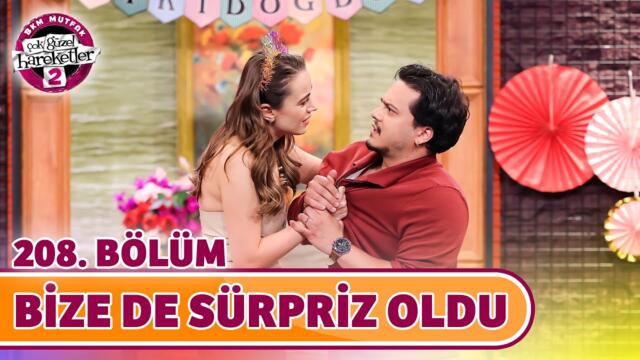 Bize De Sürpriz Oldu (208. Bölüm) - Çok Güzel Hareketler 2