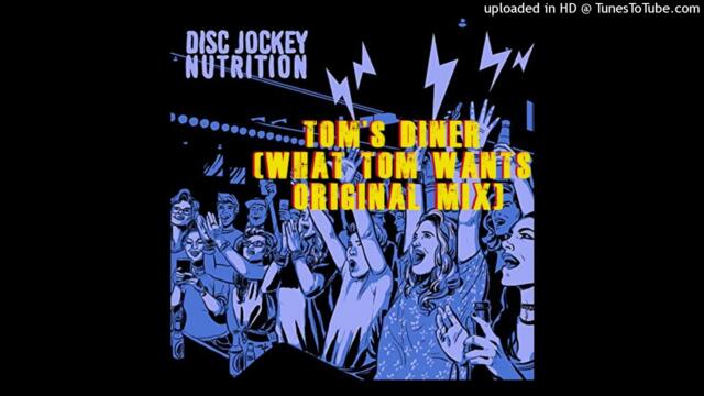 Disc Jockey Nutrition - What Tom Wants
