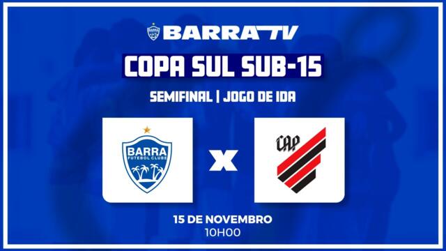 BARRA FCTV | COPA SUL SUB-15 BARRA FC X ATHLÉTICO-PR