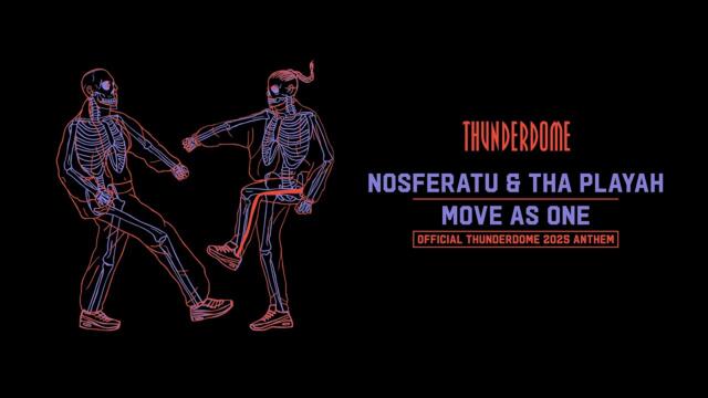 Nosferatu & Tha Playah - Move As One (Official Thunderdome 2025 Anthem)