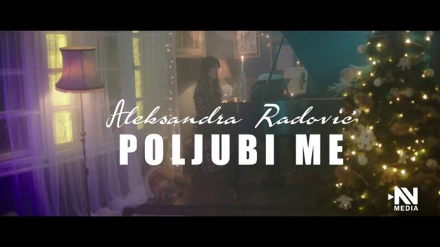 Aleksandra Radovic - Poljubi me (Official Video 2020)