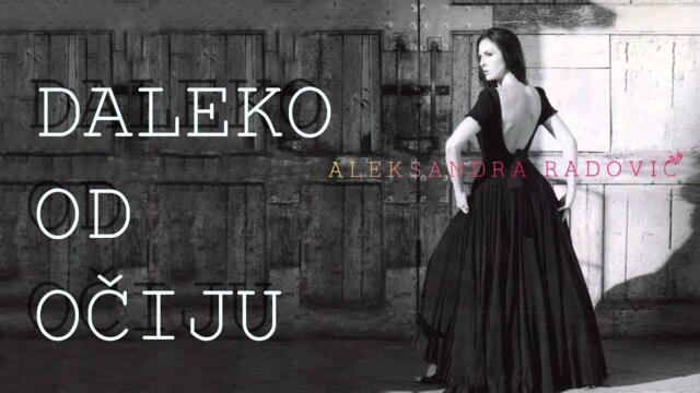 Aleksandra Radovic - Daleko od ociju - (Audio 2009)