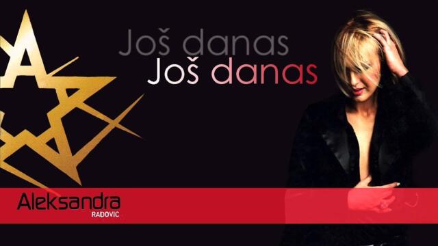 Aleksandra Radovic - Jos danas - (Audio 2003)