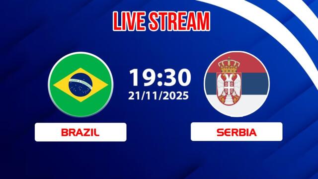 🔴 Brazil vs Serbia | Samba Meets the Balkans – Who Will Prevail?