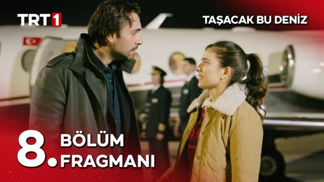Taşacak Bu Deniz 8. Bölüm Fragmanı - "Oğlunu boşuyorum!" @tasacakbudeniztrt