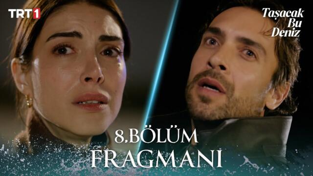 Taşacak Bu Deniz 8. Bölüm Fragmanı @trt1