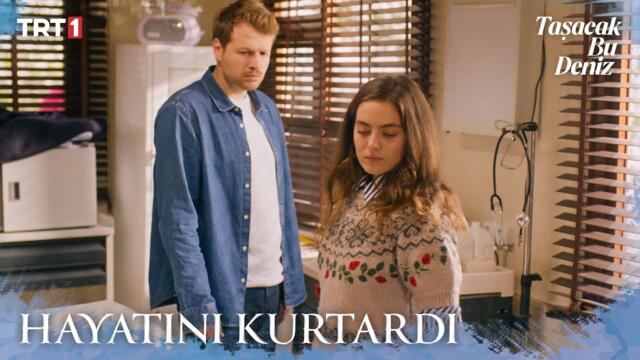 Eleni, Zarife’nin hayatını kurtardı - Taşacak Bu Deniz 7. Bölüm