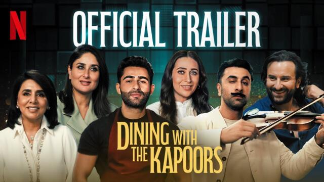 Dining With The Kapoors | Trailer | Ranbir Kapoor, Kareena Kapoor, Karisma Kapoor | Netflix