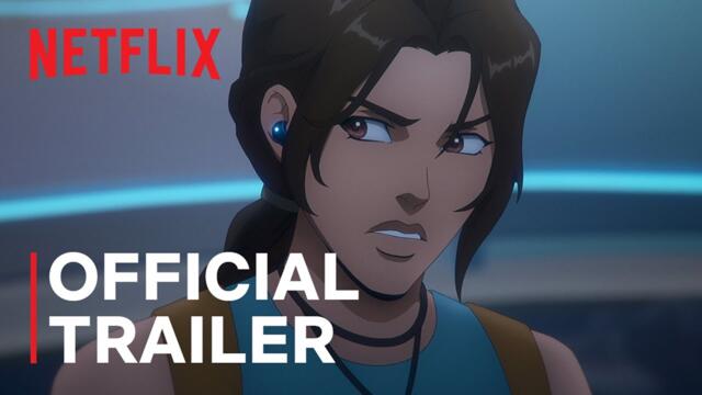 Tomb Raider: The Legend of Lara Croft | Season 2 Official Trailer | Netflix