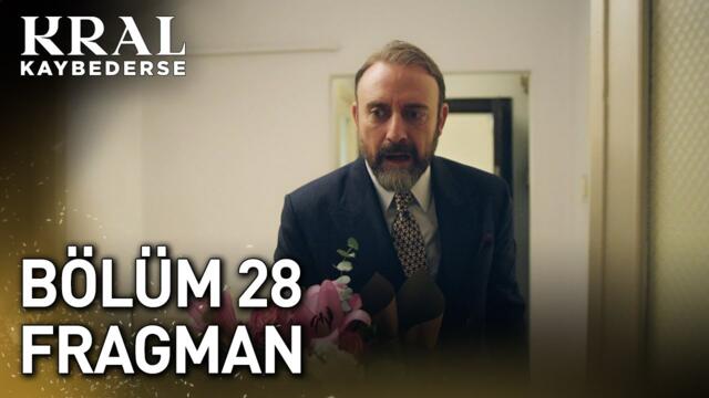 Kral Kaybederse 28. Bölüm Fragman