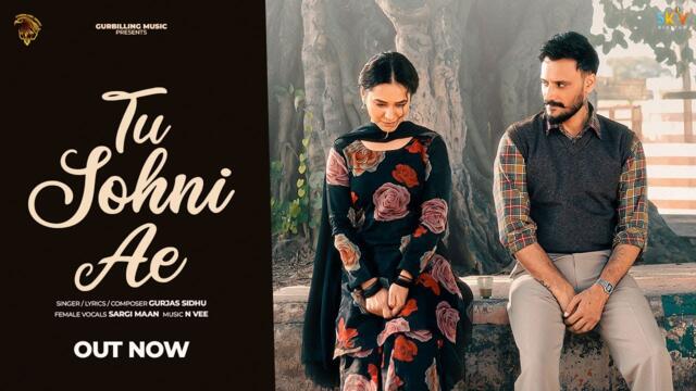 Tu Sohni Ae (Official Video) Gurjas Sidhu | Sargi Maan | Punjabi Song |SKY DIGITAL| @GurBillingMusic