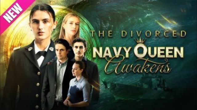 The Divorced Navy Queen Awakens - Full