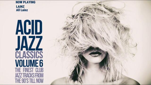 The Best Acid Jazz, Funky & Soul | Acid Jazz Classics Vol. 6 [Relax]