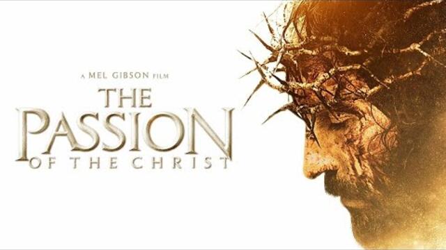 The Passion Of The Christ - 2004 Full Movie HD