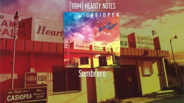 CASIOPEA - Sombrero - [1994] HEARTY NOTES