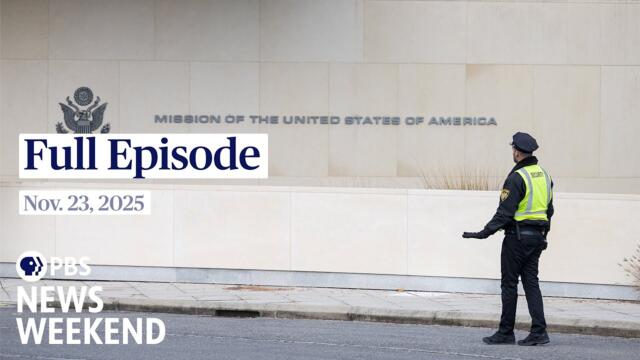 PBS News Weekend full episode, Nov. 23, 2025