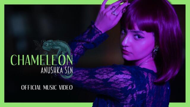 CHAMELEON - Anushka Sen | Prod. By Ken Lewis | Official Music Video