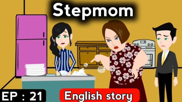 Stepmom part 21 | English story | English story with subtitles | Animated story | Sunshine English