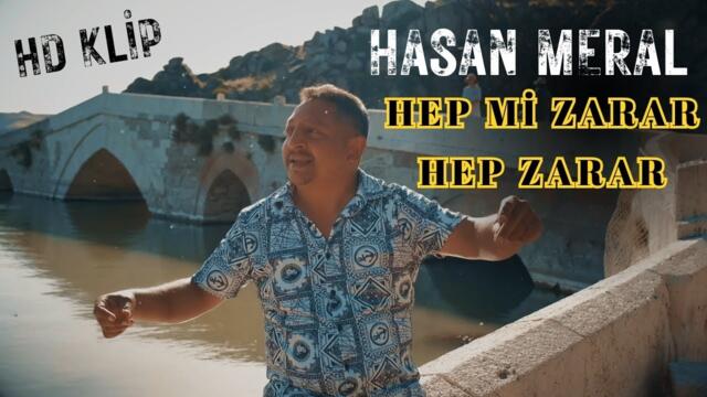 Hasan Meral - Hep mi Zarar Hep Zarar 2024 HD Klip
