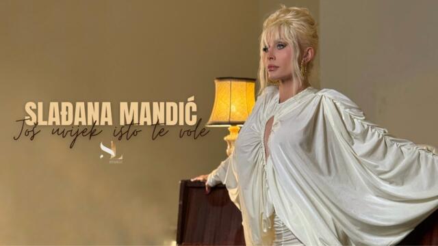 SLAĐANA MANDIĆ - JOŠ UVIJEK ISTO TE VOLE (OFFICIAL VIDEO)