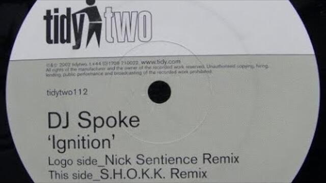 Dj Spoke - Ignition ( S.H.O.K.K Remix ) - 2002