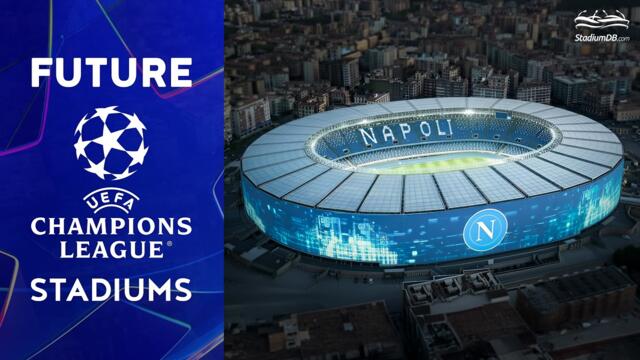 🏆 FUTURE CHAMPIONS LEAGUE STADIUMS