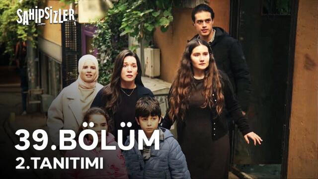 Sahipsizler 39. Bölüm 2. Tanıtımı | ''Annemiz Geldi!''