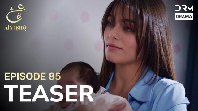 Turkish Drama In Urdu | Ain Ishq | One Love | Teaser Episode 85 | UD2O