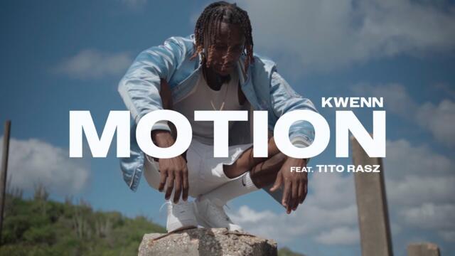 Kwenn x TitoRasz - MOTION (Official Video)