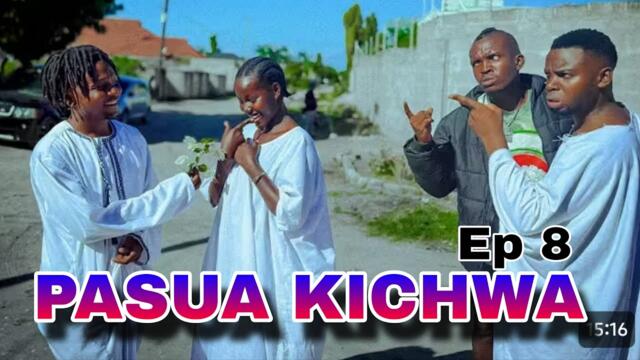 PASUA KICHWA |EPISODE 8|