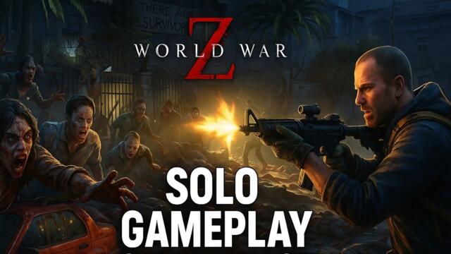 World War Z SOLO CHALLENGE 🔥 | Insane Zombie Chaos & Survival Masterclass! Walkthrough gameplay
