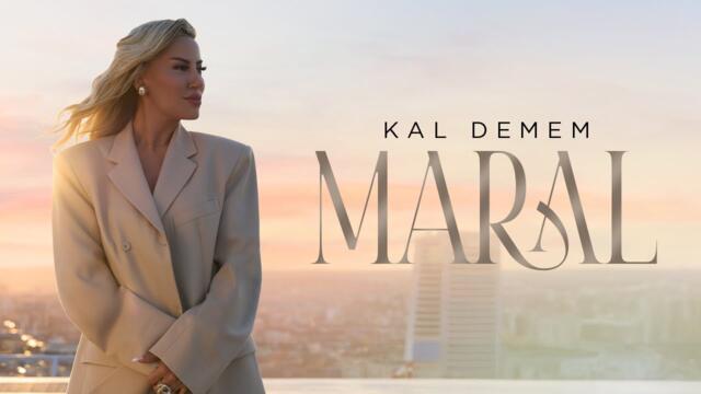 MARAL - KAL DEMEM (OFFİCİAL VİDEO)